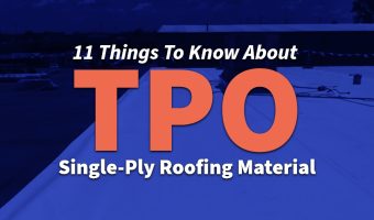 11 Things To Know About TPO Single-Ply Roofing Material