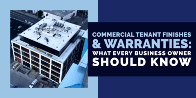 Commercial Tenant Finishes and Warranties: What Every Business Owner Should Know